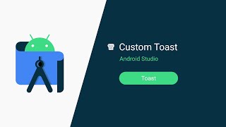 Custom Toast in Android Studio Java