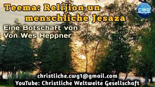 Eine Botschaft von Wes Heppner - Relijion un menschliche Jesaza