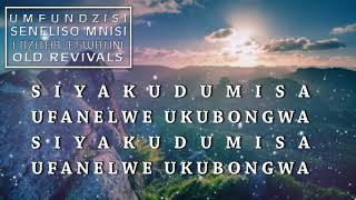 Umfundzisi Seneliso Mnisi Siyakudumisa Worship Song