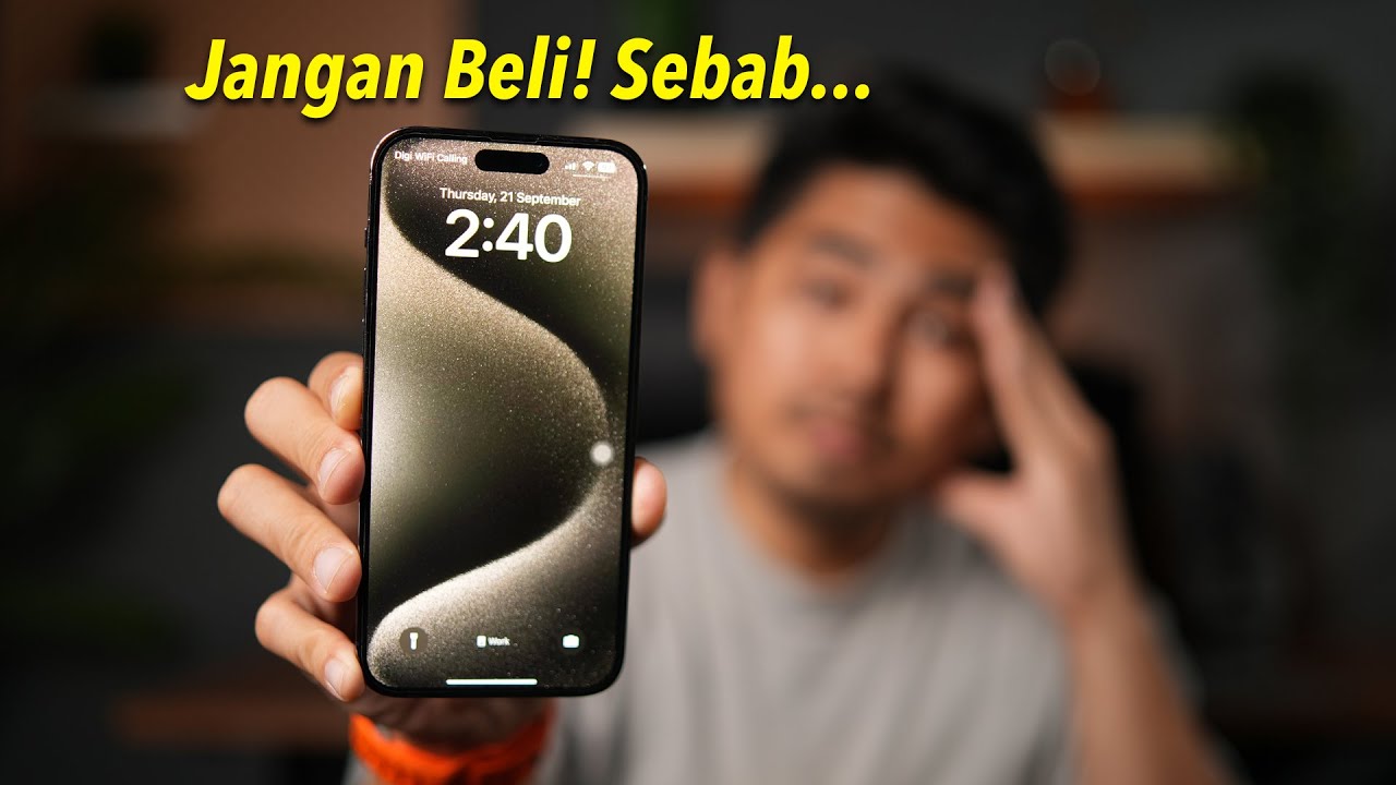 5 Sebab JANGAN BELI IPhone 15 Dan 15 Pro! - YouTube