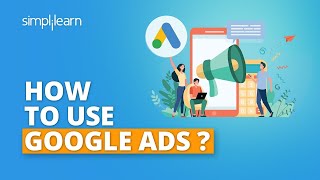 Google Ads Tutorial for Beginners | How to Use Google Ads 2023? | Google Adwords | Simplilearn