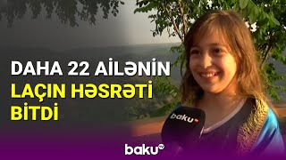 Laçına Böyük Qayıdış: 22 ailə doğma yurduna köçürüldü