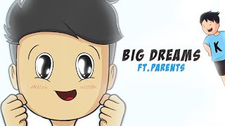 Big Dreams ft. Parents @KirtiChow  @RIYAGOGOI