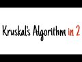 Kruskal's algorithm in 2 minutes