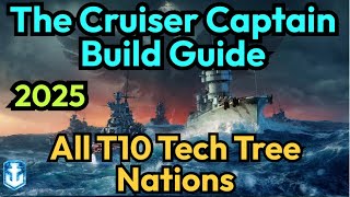 The Ultimate Cruiser's Captain Skill Builds for All Tech Tree T10s in 2025 | World of Warships