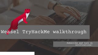 Weasel TryHackMe Walkthrough