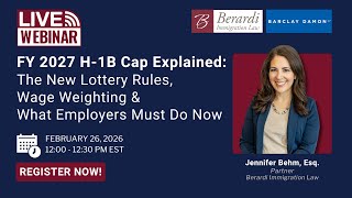FY 2027 H-1B Cap Explained: The New Lottery Rules, Wage Weighting & What Employers Must Do Now