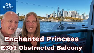 Enchanted Princess | E303 | Obstructed Balcony Cabin Tour | How Obstructed is it?