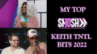 My Top Ten Keith Leak Jr. TNTL Bits (2022 Edition)