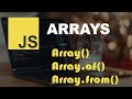 Creating JavaScript Array With Array Constructor, Array.of, and Array.from.