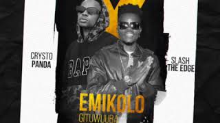 Emikolo Gituwuuba (Remix) - Slash The Edge ft Crysto Panda [Official Audio]