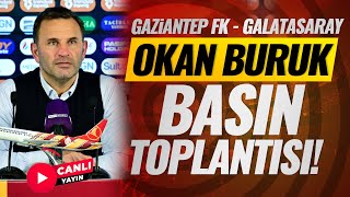 Okan Buruk Basın Toplantısı | Gaziantep FK 0-1 Galatasaray | CANLI YAYIN