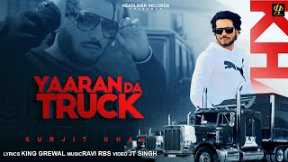 Surjit Khan : Yarran Da Truck (Official Music Video) | Latest Punjabi Songs 2022 | Headliner Records