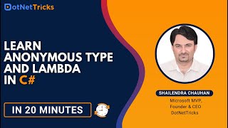 Learn Anonymous Type and Lambda in C# | Anonymous Type in C# Tutorial 2021 | DotNetTricks