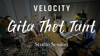 Velocity - Gita That Tant (Studio Session)