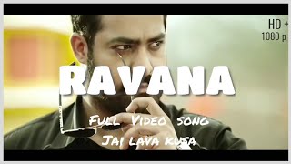 Ravana full video song jai lava kusa |with All action scenes|Jai lava kusa|Jr Ntr