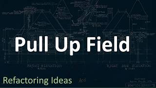 Pull Up Field Refactoring