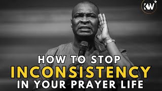 HOW TO BUILD A SYSTEMIC AND CONSISTENT PRAYER LIFE BY APOSTLE JOSHUA SELMAN
