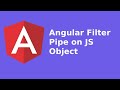 Angular Filter Pipe on object with examples