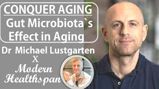 CONQUER AGING Ep1 - Gut Microbiota's Effect in Health & Aging | Dr Michael Lustgaten