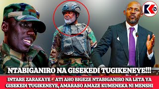 NTABIGANIRO NA GISEKEDI TUGIKENEYE🚨INTARE ZARAKAYE🚨 AMARASO AMAZE KUMENEKA NI MENSHI TUTAKWIBAGIRWA