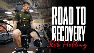 Rob Holding: Road to Recovery | Documentary