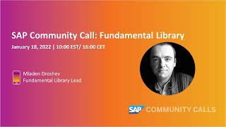 SAP Community Call: Fundamental Library | SAP Community Call