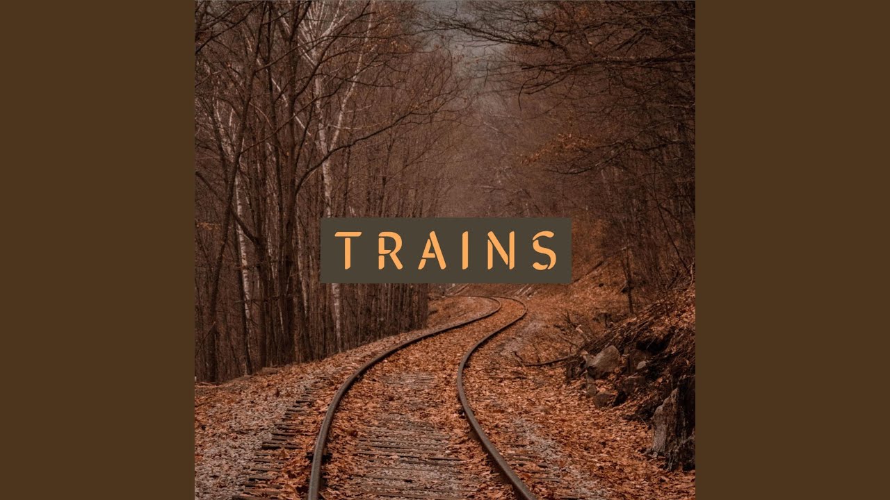 Trains Youtube Music