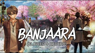 Banjaara[Slowed + Reverb] | Ek Villain | | snoshadow || Textaudio