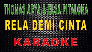 Thomas Arya Feat Elsa Pitaloka - Rela Demi Cinta (Karaoke) | LMusical