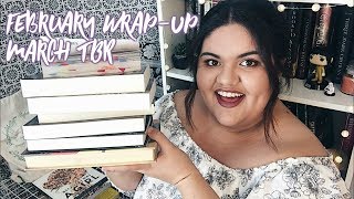 FEBRUARY WRAP-UP & MARCH TBR