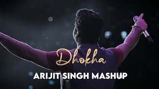 Dhokha Mashup 2023 | Arijit Singh | Arijit Singh New Songs | Audio Jukebox |Arijit Singh Mashup 2023