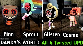 Dandy's World All 4 New Twisted - Twisted Sprout - Twisted Glisten - Twisted Finn - Twisted Cosmo