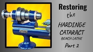 Restoring the HARDINGE CATARACT Bench Lathe Part-2