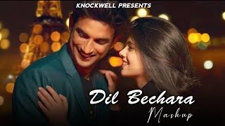 Dil Bechara (Official Mashup By Knockwell) | AR Rahman | Sushant Singh | New Love Songs | Sony Music