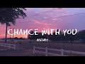 mehro - chance with you (lyrics)