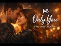 ❤️ J&B – Only You (I Will Always Choose You) | Emotional Trance 2026