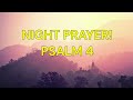 NIGHT PRAYER ! PSALM 4