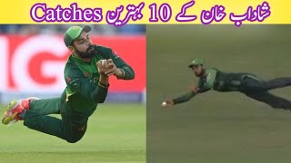 Shadab Khan Top 10 Best Catches in cricket history ever