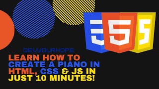 Learn How to Create a Piano in HTML, CSS & JS in Just 10 Minutes!