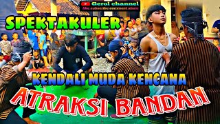 RADEN ARYA KULU KULU‼️ATRAKSI BANDAN🔥KENDALI MUDA KENCANA💥@gerolchannel21