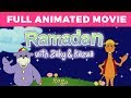 Ramadan with Zaky & Kazwa - FULL ANIMATED MOVIE