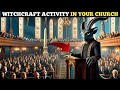 7 SIGNS OF WITCHCRAFT ACTIVITIES IN YOUR CHURCH! | WITCHCRAFT ATTACK | SPIRITUAL l WARFARE