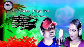 GATE TINJ DO NEW SANTALI VIDEO SONG STUDIO VERSION 2020!!BILAT BAYAR ND SUMITRA