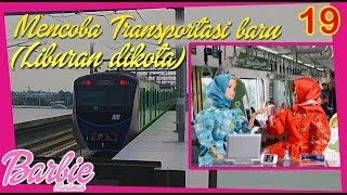 Liburan di Kota \u0026 Mencoba Transportasi MRT  | Barbie Muslimah Channel