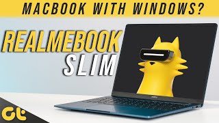 Realme Book Slim Review: MacBook with Windows? | GTR