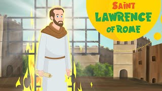 Saint Lawrence of Rome | Stories of Saints | Episode 119