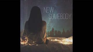 Kelaska - New Somebody [Official Lyric Video]