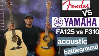 Fender FA125 vs Yamaha F310 acoustic guitar battleground.