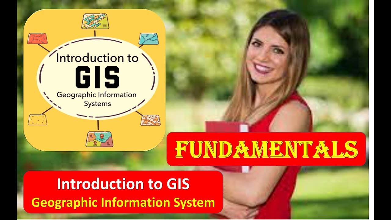 Lecture 1 Introduction To Gis Fundamentals 1 Youtube